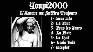 Youpi2000 - L'Amour me Suffira Toujours (Full Audio Stream)