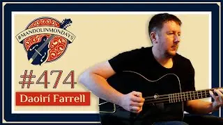 Mandolin Mondays Featuring Daoir&iacute; Farrell /// 