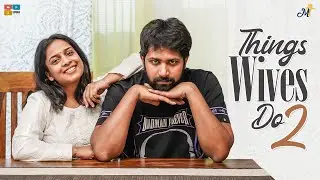 Things Wives Do - Part 2 || Mahathalli || Tamada Media