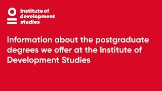 Information about the postgraduate degrees we offer at the Institute of Development Studies