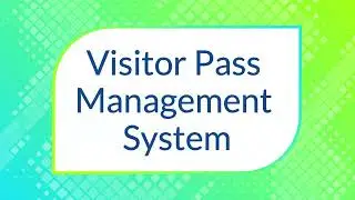 Visitor Pass Management System