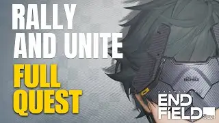 Rally and Unite Full Quest Arknights Endfield