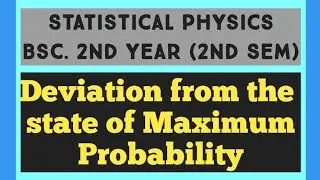 Deviation from the state of Maximum probability