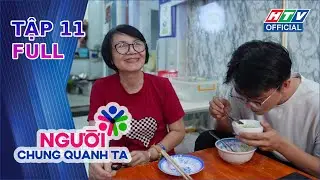 Người Chung Quanh Ta | Tập 11 Tiệm cơm 