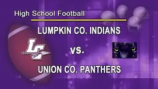 GHSA Football 2022 - Lumpkin Co. Indians vs. Union Co. Panthers