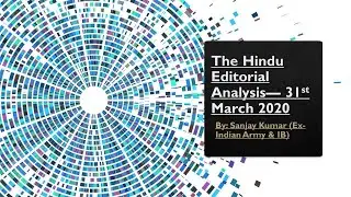 The Hindu Editorial Analysis | 31st March 2020 | CDS 2 2020 Preparation | CDS 2020 Current Affairs