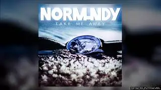 Normundy - Take Me Away
