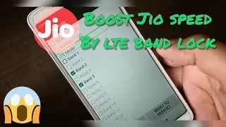 Increase Jio net speeds 2021 by LTE band locking | Boost Jio data speeds | band locking