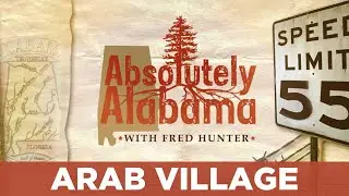 Absolutely Alabama: Arab Village