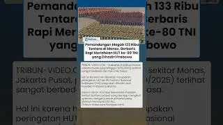 Penampakan 133 Ribu Tentara di Monas, Berbaris Rapi Meriahkan HUT ke-80 TNI yang Dihadiri Prabowo