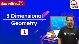 JEE Maths: 3 Dimensional Geometry 1 | JEE 24x7 Expedite | Mohit Singla