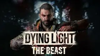 ПОБЕГ ОТ КРИКУНОВ - DYING LIGHT THE BEAST ЧАСТЬ №2