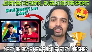 Mortal vs Jonathan trash talk banter🤩 mazy in bgms points system change?😳