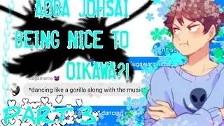 Aoba Johsai being nice to Oikawa?! (Part 3) /Haikyuu Text Story/