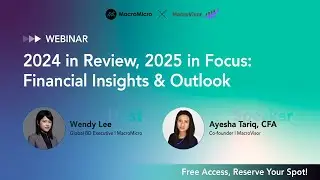 2024 in Review, 2025 in Focus: Financial Insights & Outlook ft. Ayesha Tariq, CFA