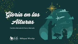 Gloria en las alturas - Jonathan y Sarah Jerez / Bilingual Worship by FINA Church