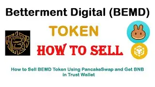 How to Sell Betterment Digital Token (BEMD) Using PancakeSwap and Get BNB in the Trust Wallet