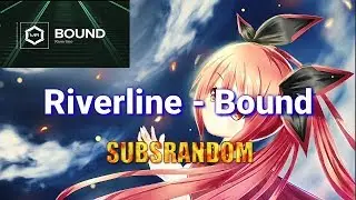 Riverline - Bound Sub Espa&ntilde;ol | SubsRandom