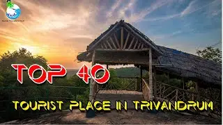 Trivandrum Tourist Places | തിരുവനന്തപുരം | Top 40 Places in Thiruvananthapuram