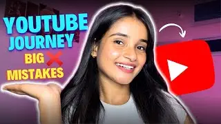 My YouTube Journey & My Mistake❌