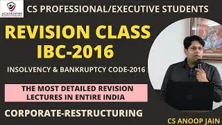 REVISION IBC-2016| INSOLVENCY & BANKRUPTCY CODE-2016| CS PROFESSIONAL LECTURES | INSOLVENCY ELECTIVE