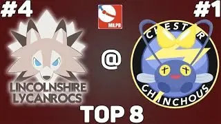 MiLPB Season 3 TOP 8! - Lincolnshire Lycanrocs vs Chester Chinchous (Evolutions!)