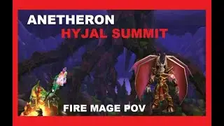 Toxious | Hyjal Anetheron [The Burning Crusade Classic] | Fire Mage PoV