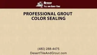 Professional Grout Color Sealing By Desert Tile & Grout Care