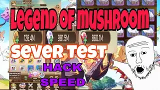 Legend of Mushroom Test ( Hack Speed ) Private Server | Nấm Lùn Tiến Lên Lậu | TEAM LOADING..99