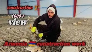 Armenia construction work Armenian Kaise Sikhe How To learn Armenian Language ￼