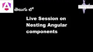 Live Session on Nesting Angular Components in Telugu