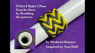 9 Part 8 Bight 2 Pass Gaucho Knot - by Braiding Tutorial
