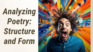 Mastering the Art of Analyzing Poetry: Structure and Form