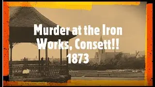 The tragic story of John Britton, Consett 1873