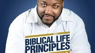 Biblical Life Principals
