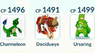 CHARMELEON,  DECIDUEYE, URSARING POKEMON GO SUPER LEAGUE
