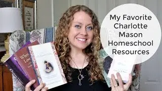My Favorite Charlotte Mason Resources