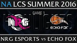 NRG Esports vs Echo Fox Game 1 Highlights - NA LCS Week 2 Summer 2016 - NRG vs FOX G1