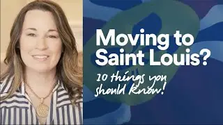 10 Things to Know About St. Louis Before you Move or Relocate