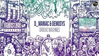 D_Maniac & Demosys - Groove Machines