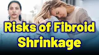 Hidden Risks In Fibroid Shrinkage, Myolysis, Laparoscopic, Cryomyolysis, Ultrasound Treatment Cure