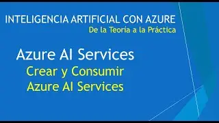 Crear y Consumir Recursos Azure AI Services