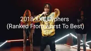 2018 XXL Cyphers (Ranked from Worst to Best)