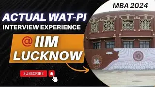 IIM-L Actual WAT PI Interview Experience CAT 2023 PGDM 2024| PGP ABM Q&A Review Real IIM Lucknow MBA