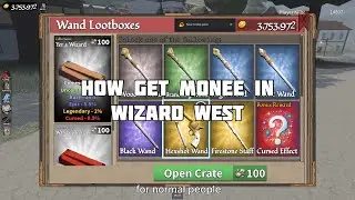 Wizard West | How To Get Money (For Normal People)