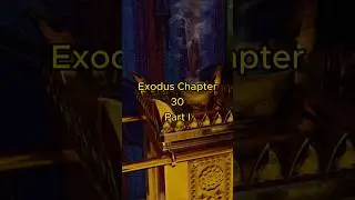 Exodus 30 Part 1 (Incense Altar, Tabernacle, Aaron, Moses)