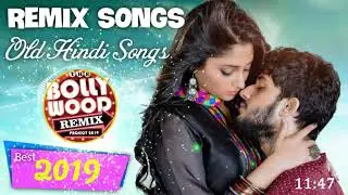 Hindi Remix Songs 2019 - Party Dance Remix - New Hindi Dj song Best Remix of 2019