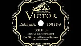 1928 HITS ARCHIVE: Together - Paul Whiteman (Jack Fulton, vocal)