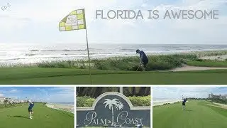 The BEST golf course I have EVER played! - Hammock Beach, Palm Coast (Episode 2)