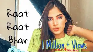 Nesh Ey - RAAT RAAT BHAR | Lark Z | The Scene Killerz | Latest Hindi Love Songs